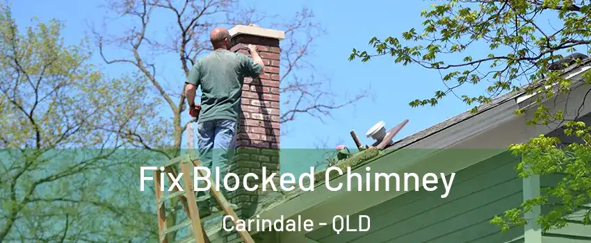 Fix Blocked Chimney Carindale - QLD