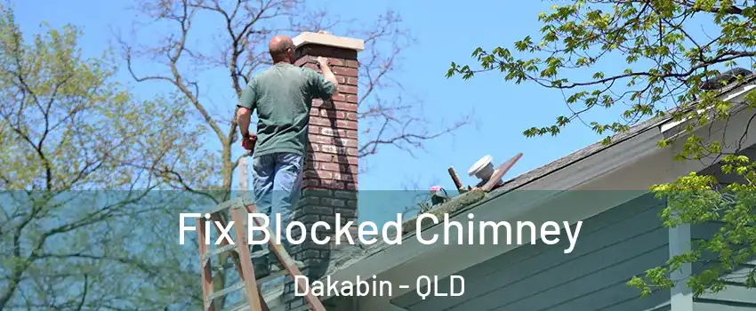 Fix Blocked Chimney Dakabin - QLD