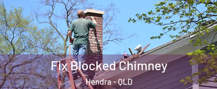 Fix Blocked Chimney Hendra - QLD