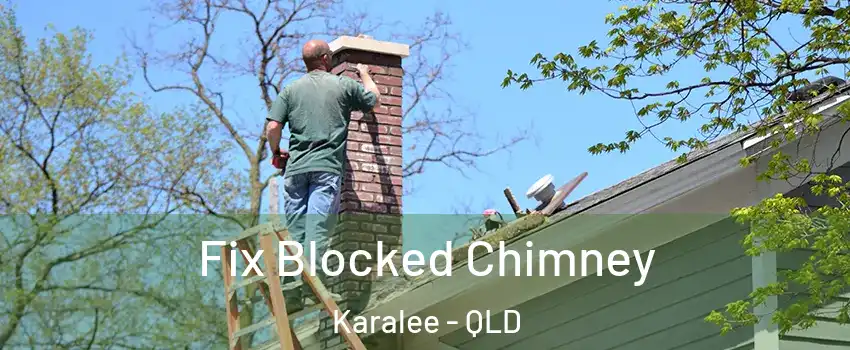 Fix Blocked Chimney Karalee - QLD