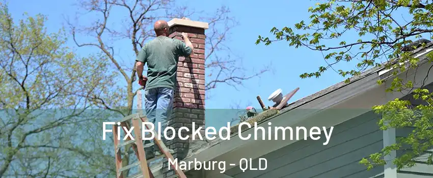 Fix Blocked Chimney Marburg - QLD