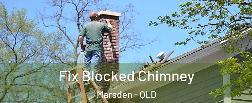 Fix Blocked Chimney Marsden - QLD