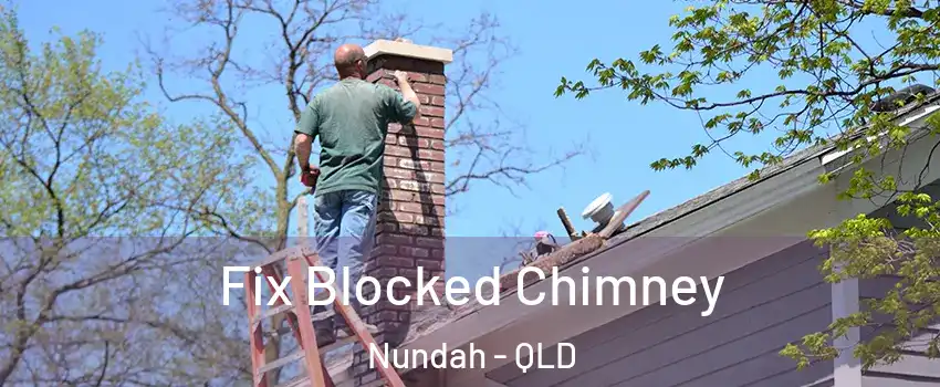 Fix Blocked Chimney Nundah - QLD