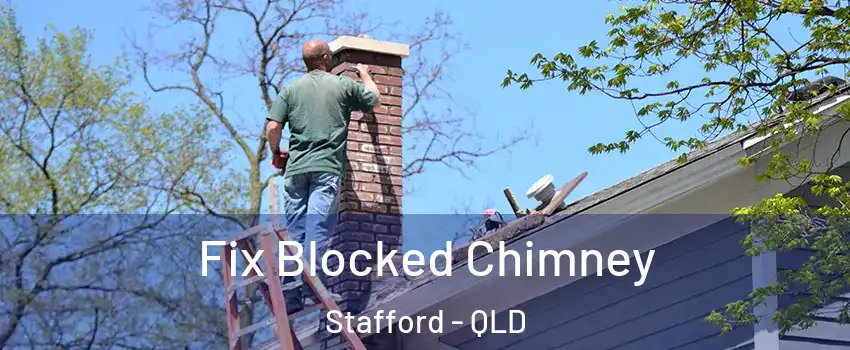 Fix Blocked Chimney Stafford - QLD