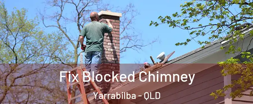 Fix Blocked Chimney Yarrabilba - QLD