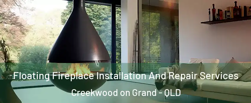 Floating Fireplace Installation And Repair Services Creekwood on Grand - QLD
