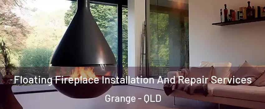 Floating Fireplace Installation And Repair Services Grange - QLD