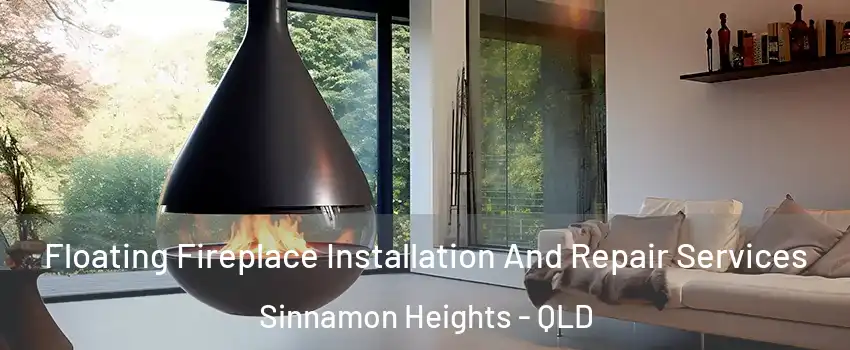 Floating Fireplace Installation And Repair Services Sinnamon Heights - QLD