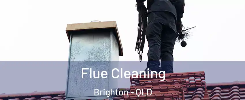 Flue Cleaning Brighton - QLD