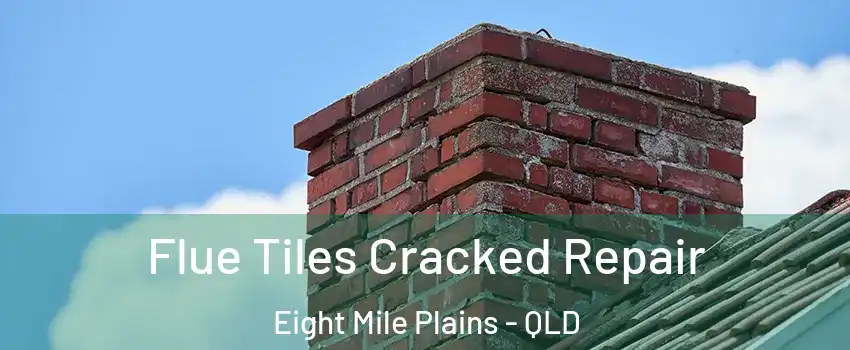 Flue Tiles Cracked Repair Eight Mile Plains - QLD