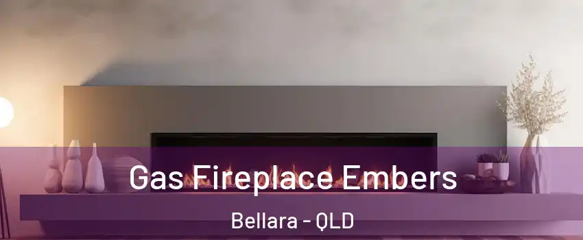 Gas Fireplace Embers Bellara - QLD