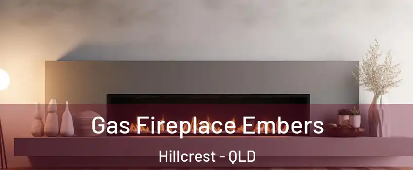 Gas Fireplace Embers Hillcrest - QLD