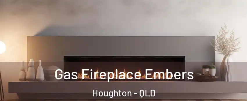 Gas Fireplace Embers Houghton - QLD