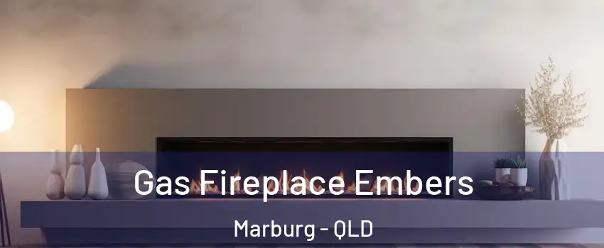 Gas Fireplace Embers Marburg - QLD