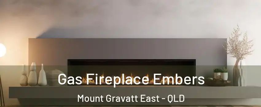 Gas Fireplace Embers Mount Gravatt East - QLD