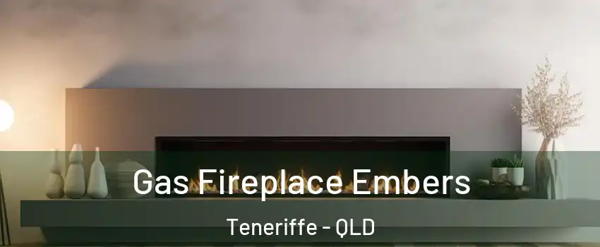 Gas Fireplace Embers Teneriffe - QLD