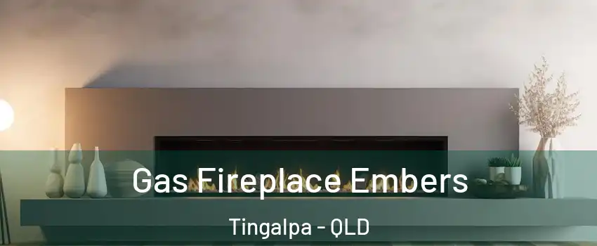Gas Fireplace Embers Tingalpa - QLD