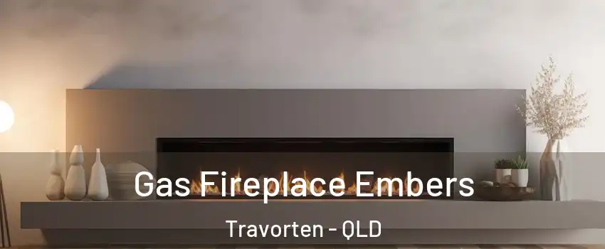 Gas Fireplace Embers Travorten - QLD