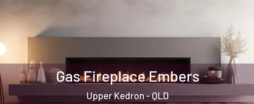 Gas Fireplace Embers Upper Kedron - QLD