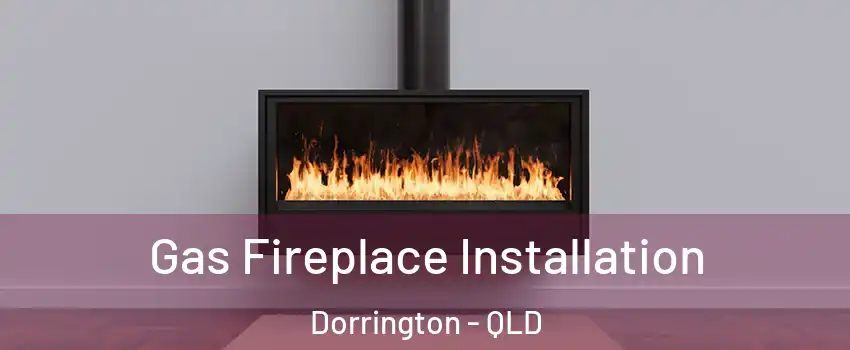 Gas Fireplace Installation Dorrington - QLD