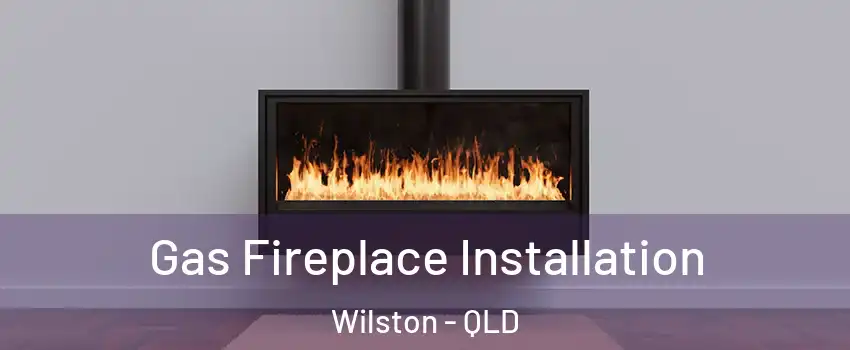 Gas Fireplace Installation Wilston - QLD