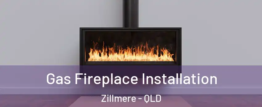 Gas Fireplace Installation Zillmere - QLD