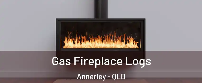 Gas Fireplace Logs Annerley - QLD