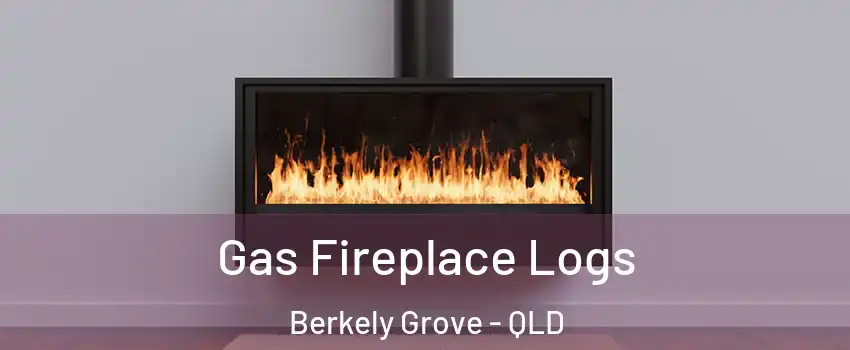 Gas Fireplace Logs Berkely Grove - QLD