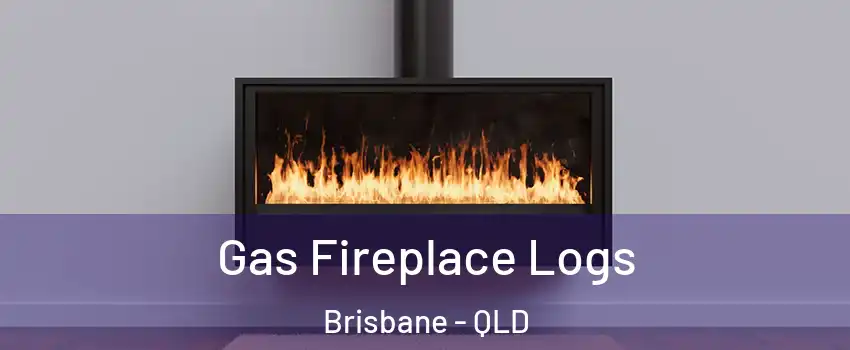 Gas Fireplace Logs Brisbane - QLD