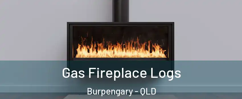 Gas Fireplace Logs Burpengary - QLD
