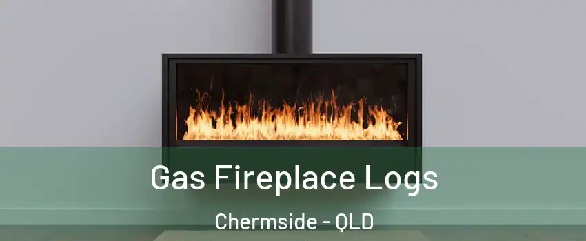 Gas Fireplace Logs Chermside - QLD