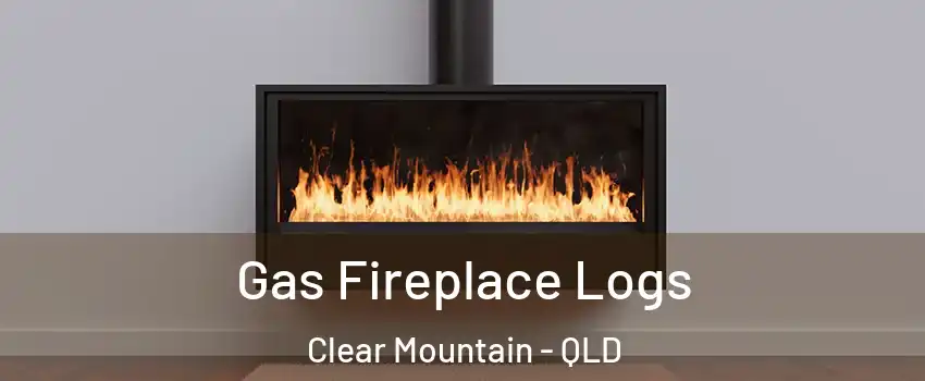 Gas Fireplace Logs Clear Mountain - QLD