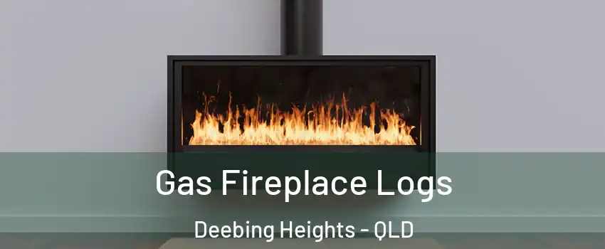 Gas Fireplace Logs Deebing Heights - QLD