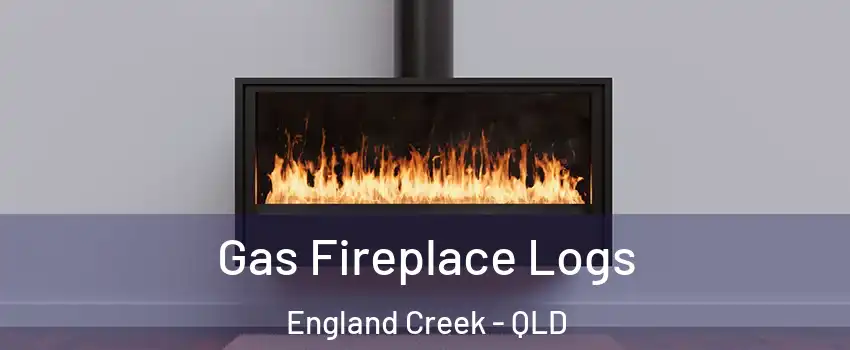 Gas Fireplace Logs England Creek - QLD