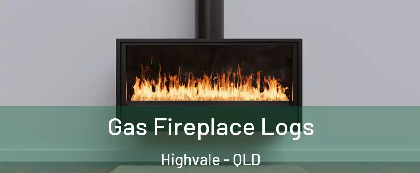 Gas Fireplace Logs Highvale - QLD
