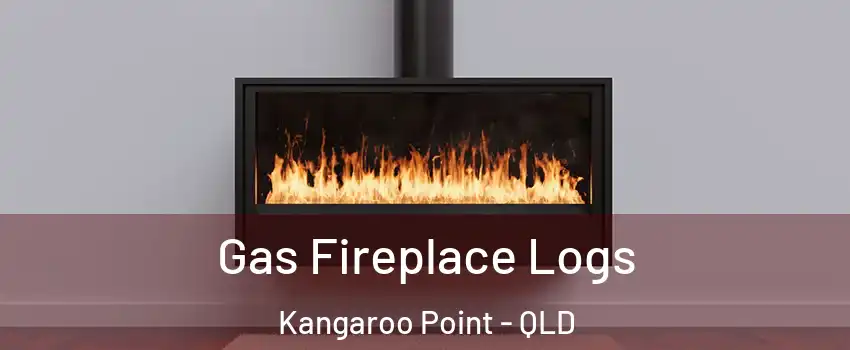 Gas Fireplace Logs Kangaroo Point - QLD