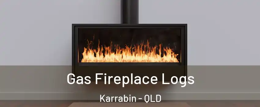 Gas Fireplace Logs Karrabin - QLD
