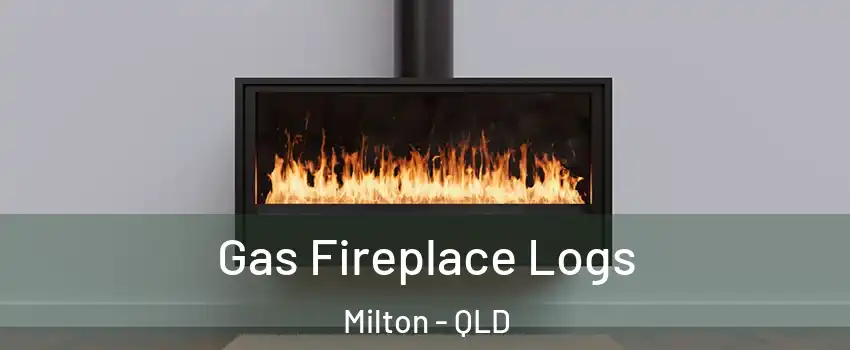 Gas Fireplace Logs Milton - QLD