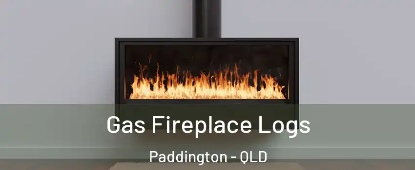 Gas Fireplace Logs Paddington - QLD