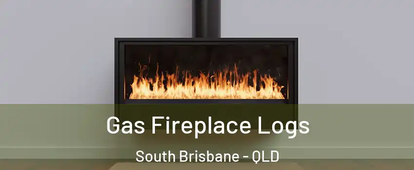 Gas Fireplace Logs South Brisbane - QLD