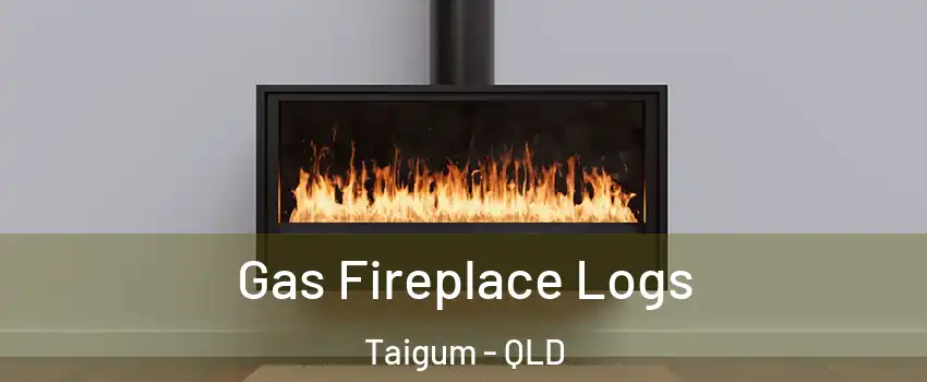 Gas Fireplace Logs Taigum - QLD