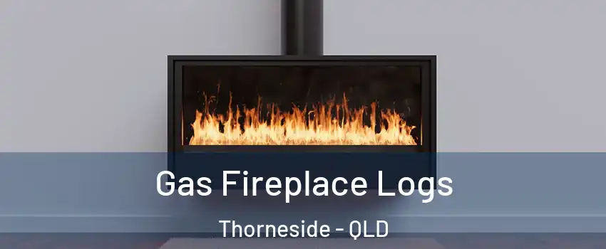 Gas Fireplace Logs Thorneside - QLD