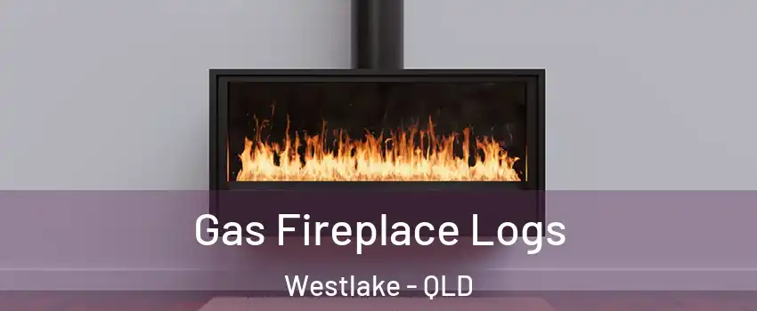 Gas Fireplace Logs Westlake - QLD