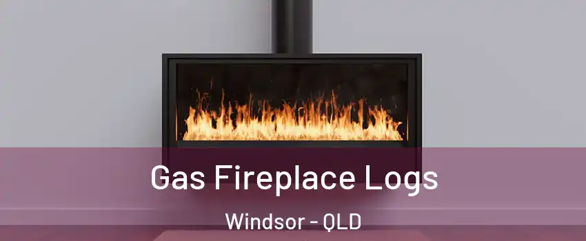 Gas Fireplace Logs Windsor - QLD