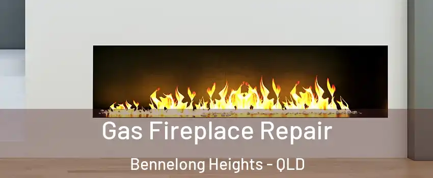 Gas Fireplace Repair Bennelong Heights - QLD