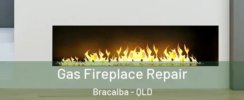Gas Fireplace Repair Bracalba - QLD