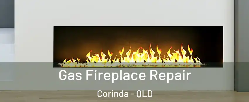 Gas Fireplace Repair Corinda - QLD