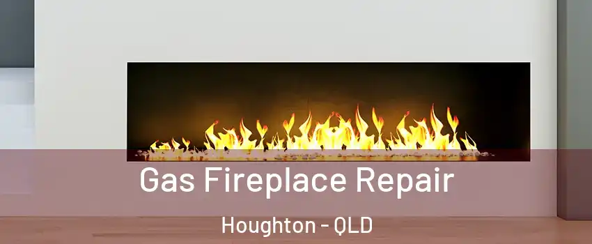 Gas Fireplace Repair Houghton - QLD