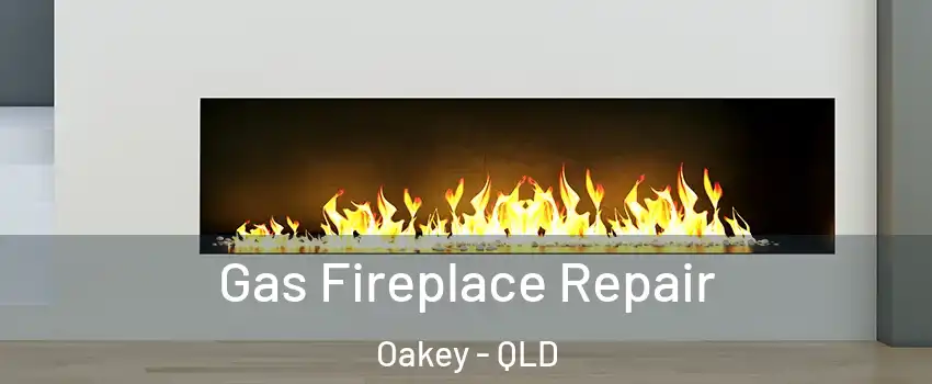Gas Fireplace Repair Oakey - QLD