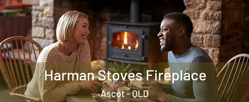 Harman Stoves Fireplace Ascot - QLD